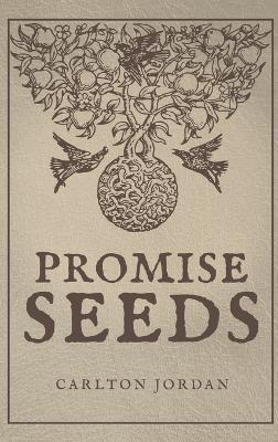 Promise Seeds - Carlton Jordan