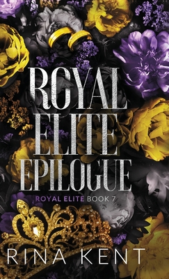 Royal Elite Epilogue: Special Edition Print - Rina Kent