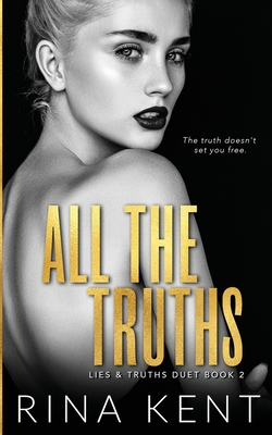 All The Truths: A Dark New Adult Romance - Rina Kent