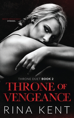 Throne of Vengeance: An Arranged Marriage Mafia Romance - Rina Kent
