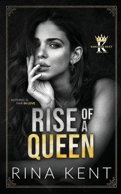 Rise of a Queen: A Dark Billionaire Romance - Rina Kent
