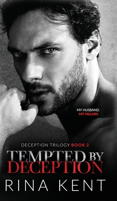 Tempted by Deception: A Dark Marriage Mafia Romance - Rina Kent