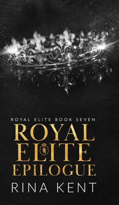 Royal Elite Epilogue - Rina Kent