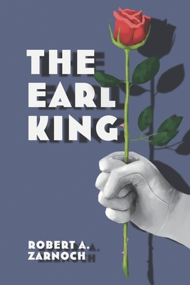 The Earl King - Robert A. Zarnoch
