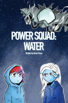 Power Squad: Water - Brad Friese