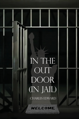 In the Out Door (In Jail) - Charles Edward