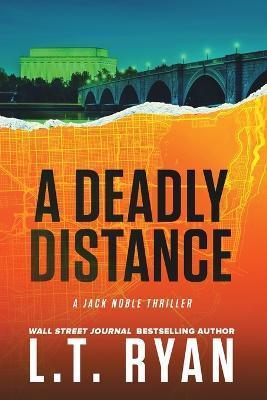 A Deadly Distance - L. T. Ryan