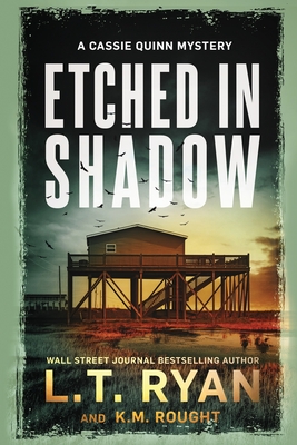 Etched in Shadow: A Cassie Quinn Mystery - K. M. Rought