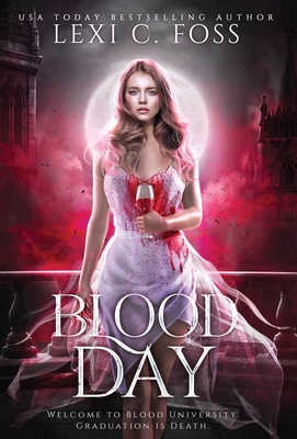 Blood Day: The Complete Duet - Lexi C. Foss