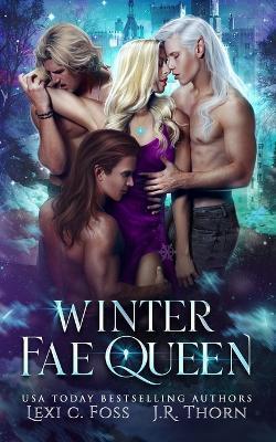 Winter Fae Queen - Lexi C. Foss