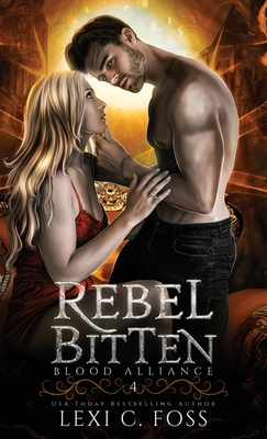 Rebel Bitten - Lexi C. Foss