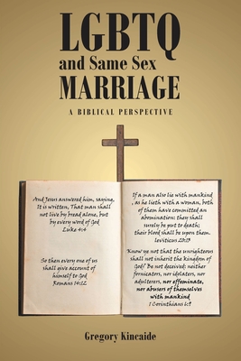 LGBTQ and Same Sex Marriage: A Biblical Perspective - Gregory Kincaide