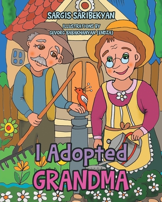 I Adopted Grandma - Sargis Saribekyan