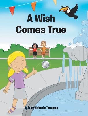 A Wish Comes True - Sandy Heitmeier Thompson