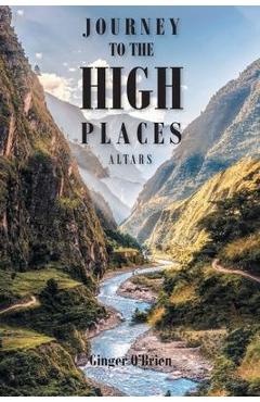 Coperta cărții 'Journey to the High Places: Altars - Ginger O'brien'