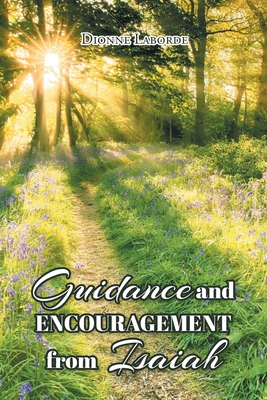 Guidance and Encouragement from Isaiah - Dionne Laborde