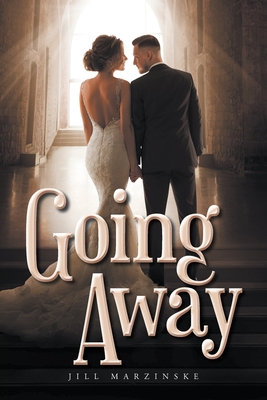 Coperta cărții 'Going Away - Jill Marzinske'