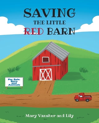 Saving the Little Red Barn - Mary Vansher