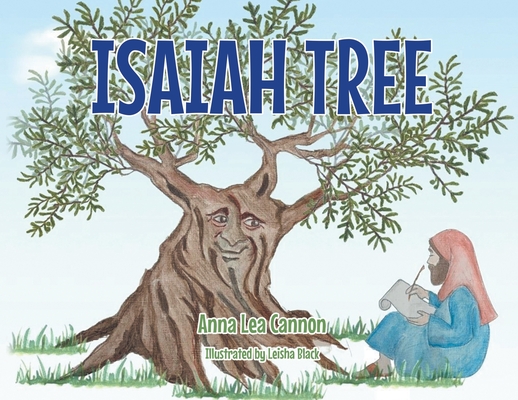 Isaiah Tree - Anna Lea Cannon