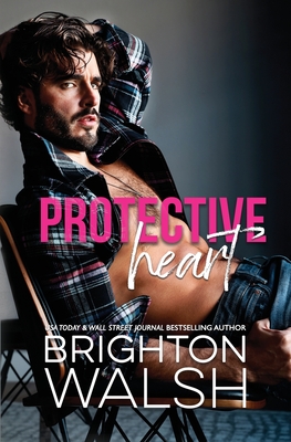 Protective Heart: A Friends to Lovers Small Town Romance - Brighton Walsh