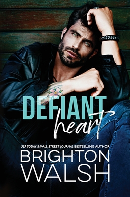 Defiant Heart - Brighton Walsh