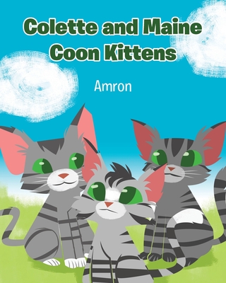 Colette and Maine Coon Kittens - Amron