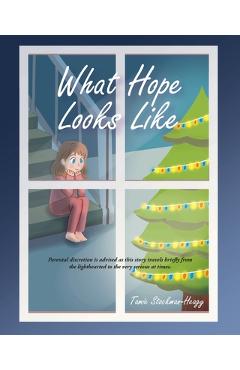 Coperta cărții 'What Hope Looks Like - Tamie Stockman-heagy'