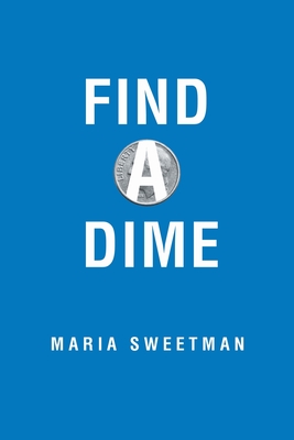 Find A Dime - Maria Sweetman
