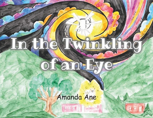 In the Twinkling of an Eye - Amanda Ane