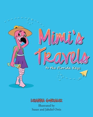 Mimi's Travels to the Florida Keys - Leianna Gonzalez