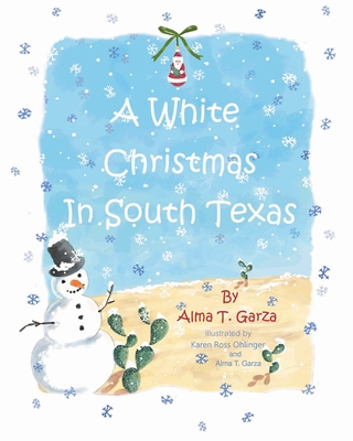 A White Christmas in South Texas - Alma T. Garza