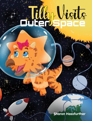Tilly Visits Outer Space - Sharon Hassfurther