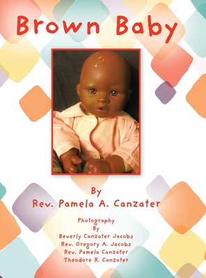 Brown Baby - Pamela A. Canzater