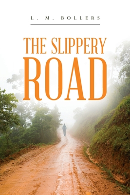 The Slippery Road - L. M. Bollers