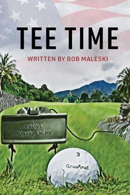 Tee Time - Bob Maleski