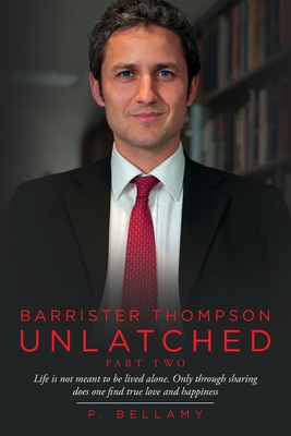 Barrister Thompson Unlatched Part Two - P. Bellamy