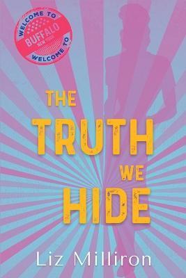 The Truth We Hide: A Homefront Mystery - Liz Milliron