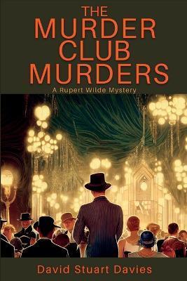 The Murder Club Murders: A Rupert Wilde Mystery - David Stuart Davies