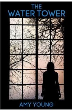 Coperta cărții 'The Water Tower - Amy Young'