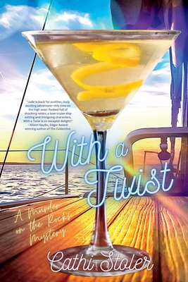 With a Twist: A Murder on the Rocks Mystery - Cathi Stoler