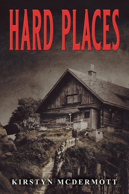 Hard Places - Kirstyn Mcdermott