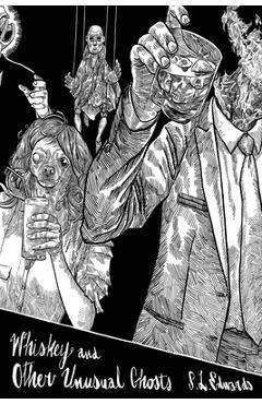 Coperta cărții 'Whiskey and Other Unusual Ghosts - S. L. Edwards'