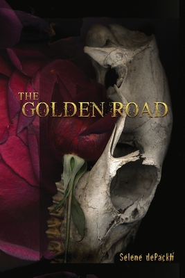 The Golden Road - Selene Depackh