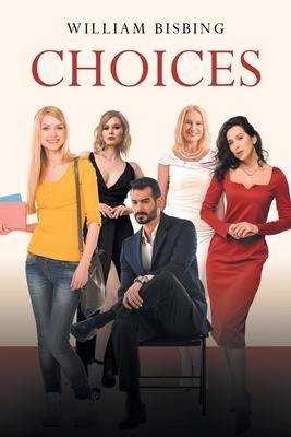 Choices - William Bisbing