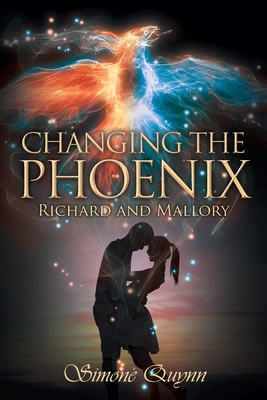 Changing the Phoenix: Richard and Mallory - Simone Quynn