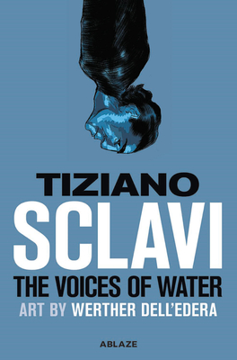 The Voices of Water - Tizlano Sclavi