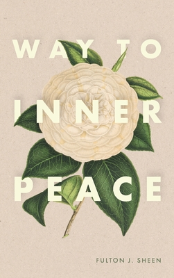 Way to Inner Peace - Fulton J. Sheen