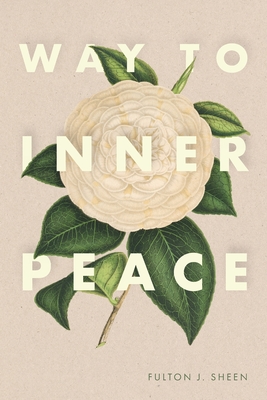 Way to Inner Peace - Fulton J. Sheen
