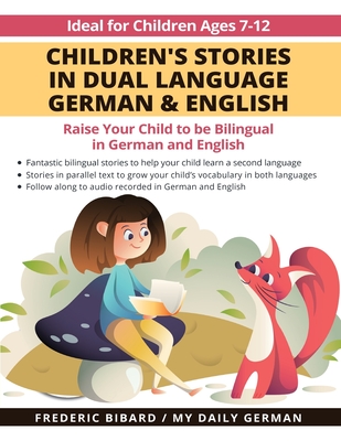 Children's Stories in Dual Language German & English: Raise your child to be bilingual in German and English + Audio Download. Ideal for kids ages 7-1 - My Daily German