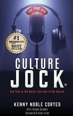 Culture Jock: One Foot In The World, One Foot In The Church - Kenny Noble Cortes